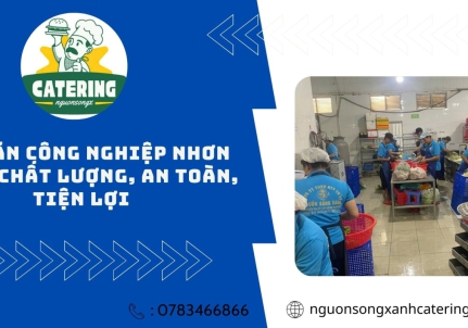 SUẤT ĂN CÔNG NGHIỆP NHƠN TRẠCH CHẤT LƯỢNG, AN TOÀN, TIỆN LỢI - LH: 0783 466 866 (Mr. Mạnh)